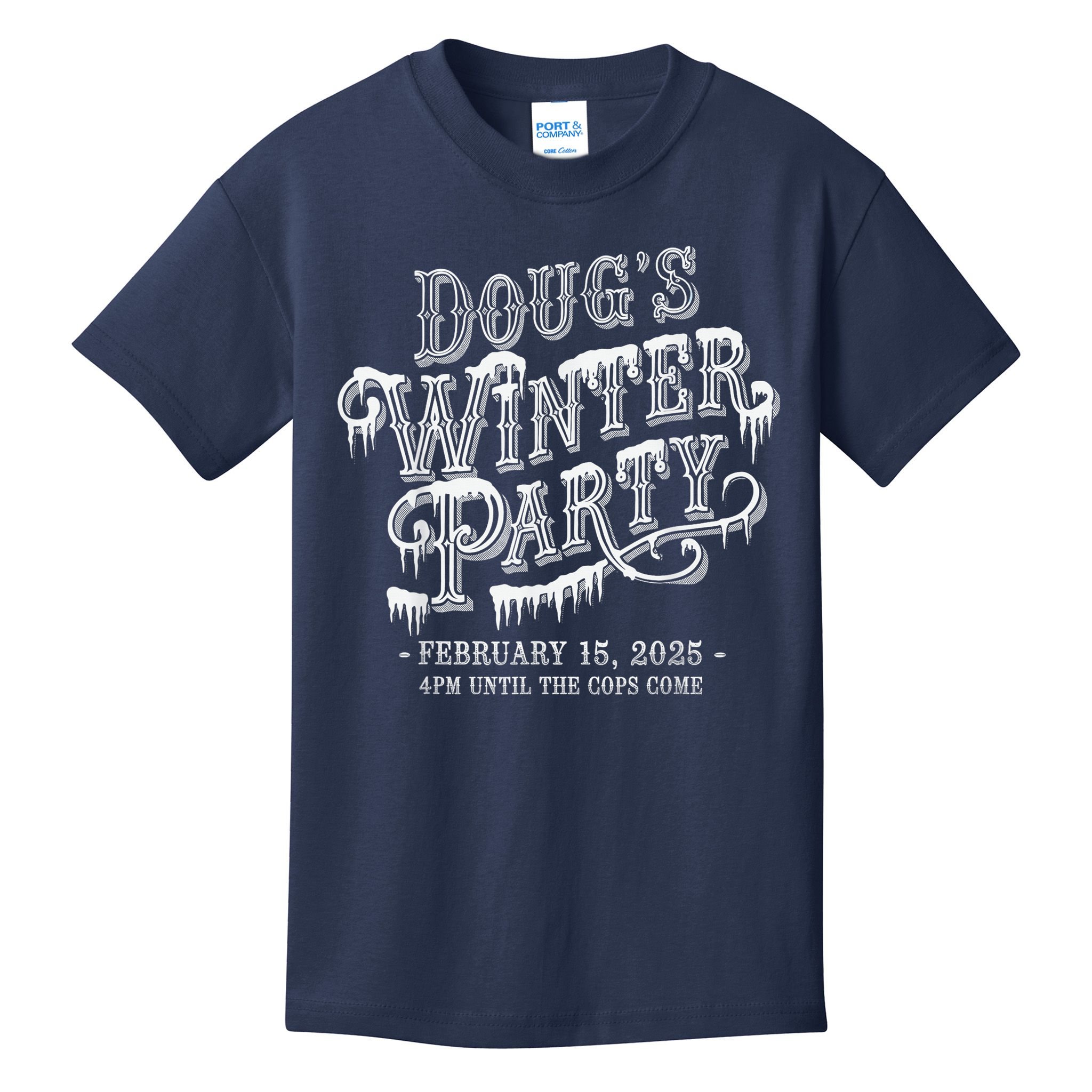 Dougs Winter Party 15 February Invite Dougs Winter Party Kids T-Shirt