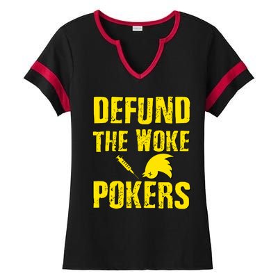 Defund Woke Pokers Ladies Halftime Notch Neck Tee