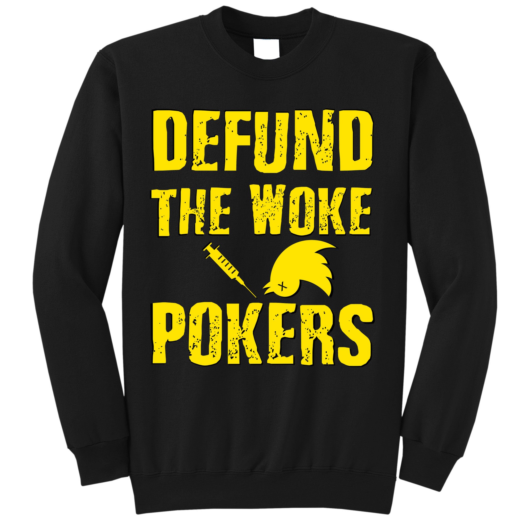 Defund Woke Pokers Sweatshirt