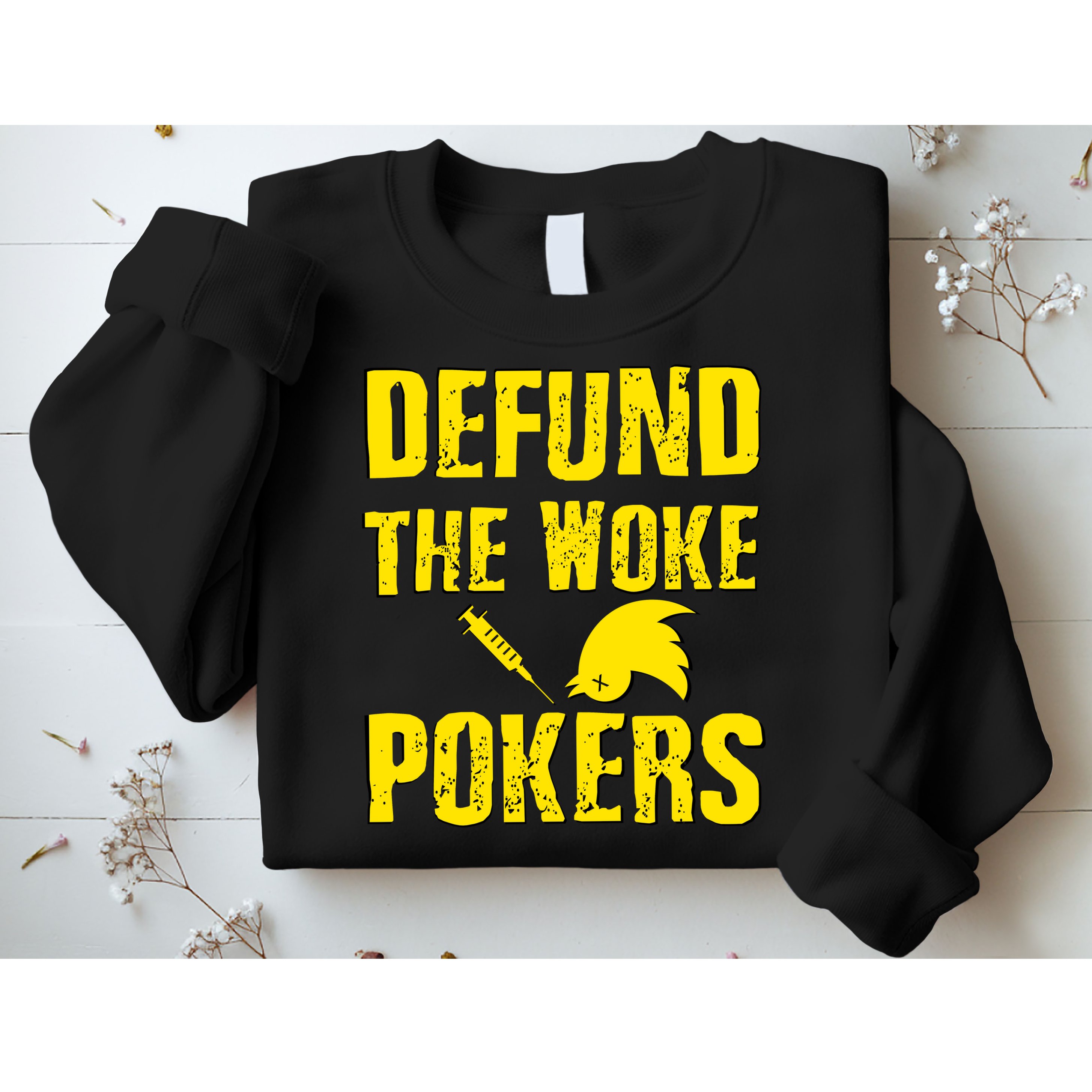 Defund Woke Pokers Sweatshirt