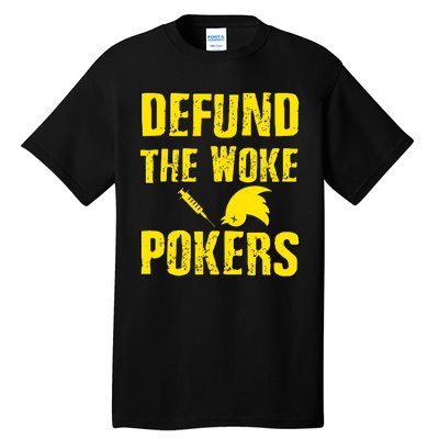 Defund Woke Pokers Tall T-Shirt