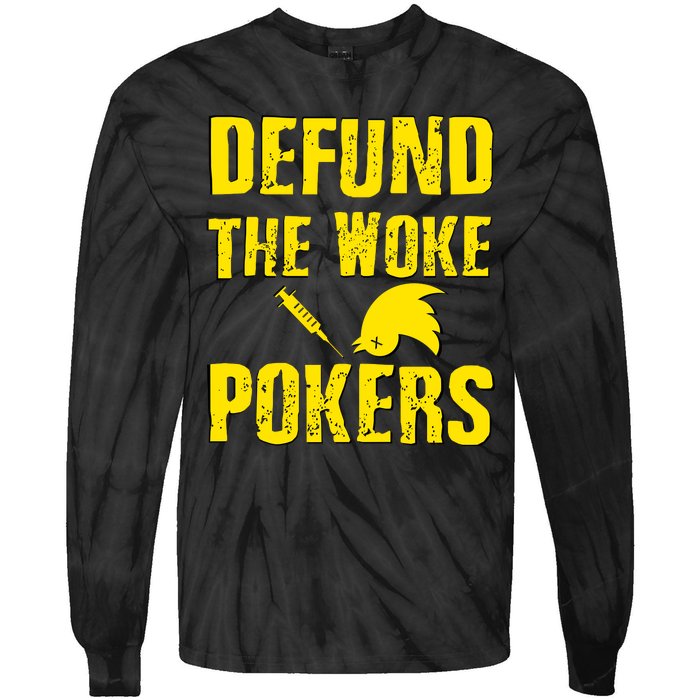 Defund Woke Pokers Tie-Dye Long Sleeve Shirt