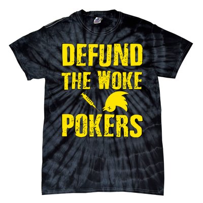 Defund Woke Pokers Tie-Dye T-Shirt