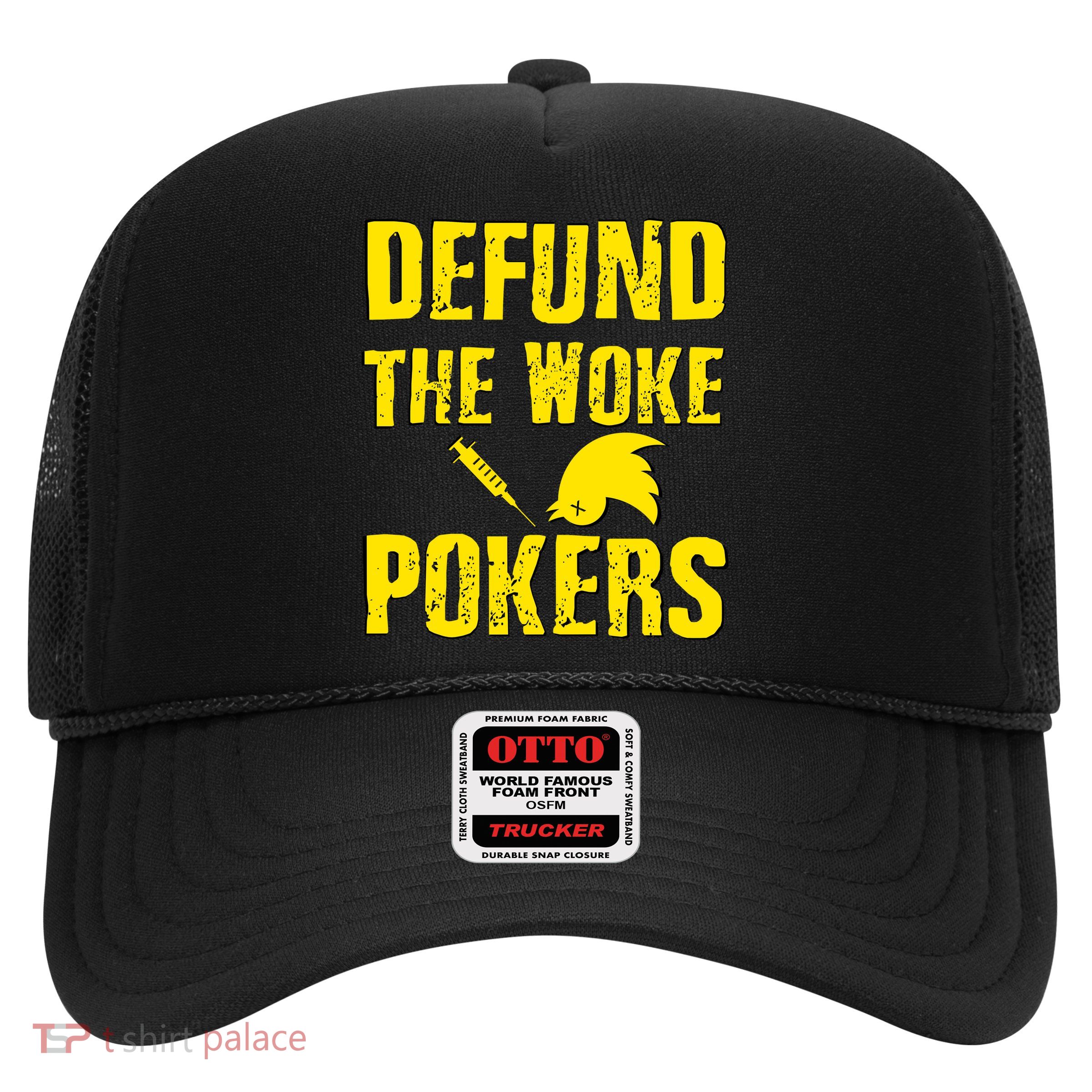 Defund Woke Pokers Trucker Hat
