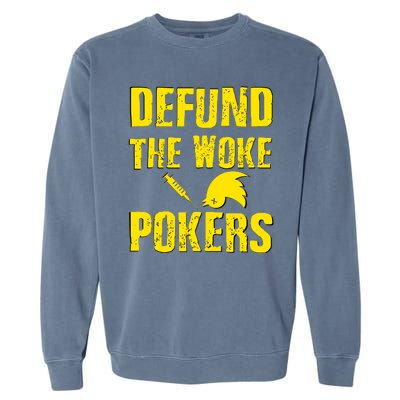 Defund Woke Pokers Garment-Dyed Sweatshirt