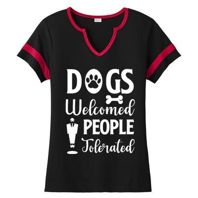 Dogs Welcomed People Tolerated Ladies Halftime Notch Neck Tee