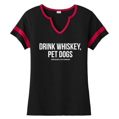 Drink Whiskey Pet Dogs Ladies Halftime Notch Neck Tee