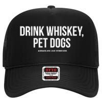 Drink Whiskey Pet Dogs High Crown Mesh Back Trucker Hat