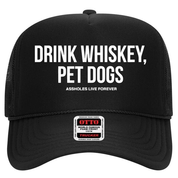 Drink Whiskey Pet Dogs High Crown Mesh Back Trucker Hat