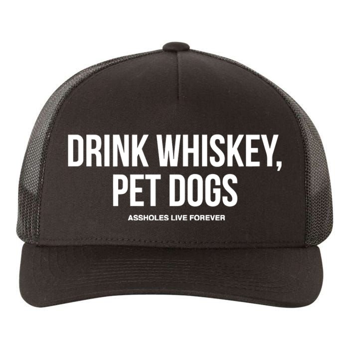 Drink Whiskey Pet Dogs Yupoong Adult 5-Panel Trucker Hat