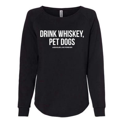 Drink Whiskey Pet Dogs Womens California Wash Sweatshirt