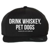 Drink Whiskey Pet Dogs Wool Snapback Cap