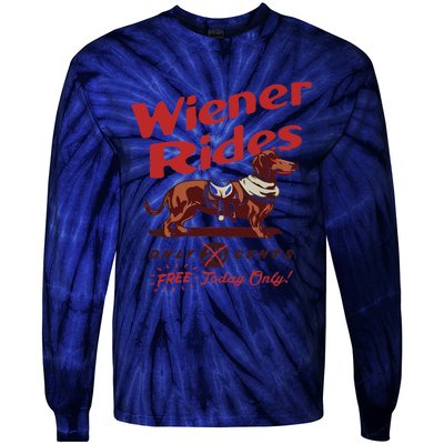 Dachshund Wiener Rides Only 25 Cents Free Today Only Tie-Dye Long Sleeve Shirt