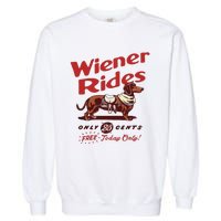 Dachshund Wiener Rides Only 25 Cents Free Today Only Garment-Dyed Sweatshirt