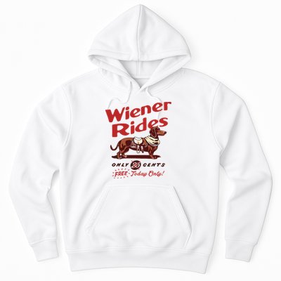 Dachshund Wiener Rides Only 25 Cents Free Today Only Hoodie