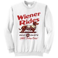 Dachshund Wiener Rides Only 25 Cents Free Today Only Sweatshirt