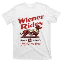 Dachshund Wiener Rides Only 25 Cents Free Today Only T-Shirt