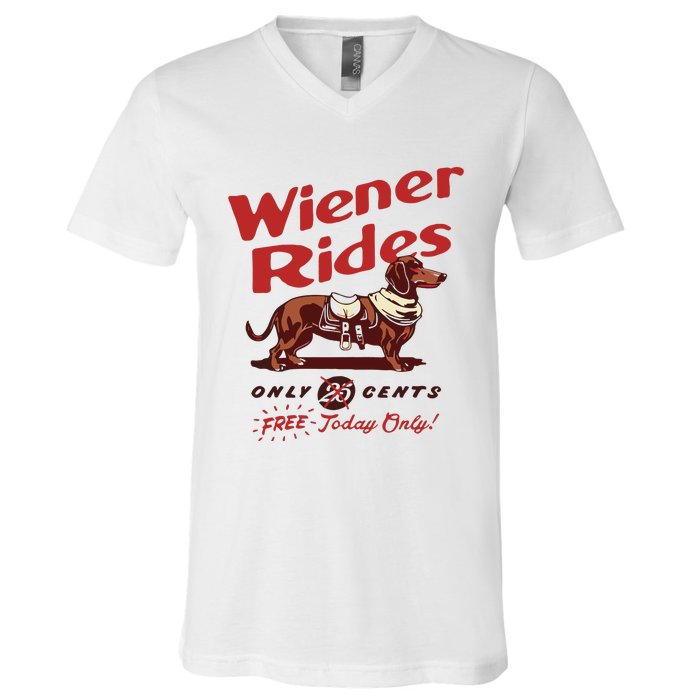 Dachshund Wiener Rides Only 25 Cents Free Today Only V-Neck T-Shirt