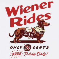 Dachshund Wiener Rides Only 25 Cents Free Today Only Button