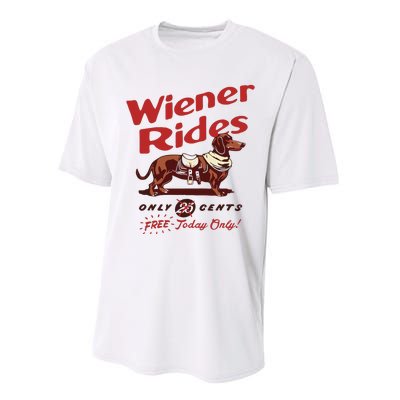 Dachshund Wiener Rides Only 25 Cents Free Today Only Performance Sprint T-Shirt