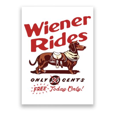 Dachshund Wiener Rides Only 25 Cents Free Today Only Poster