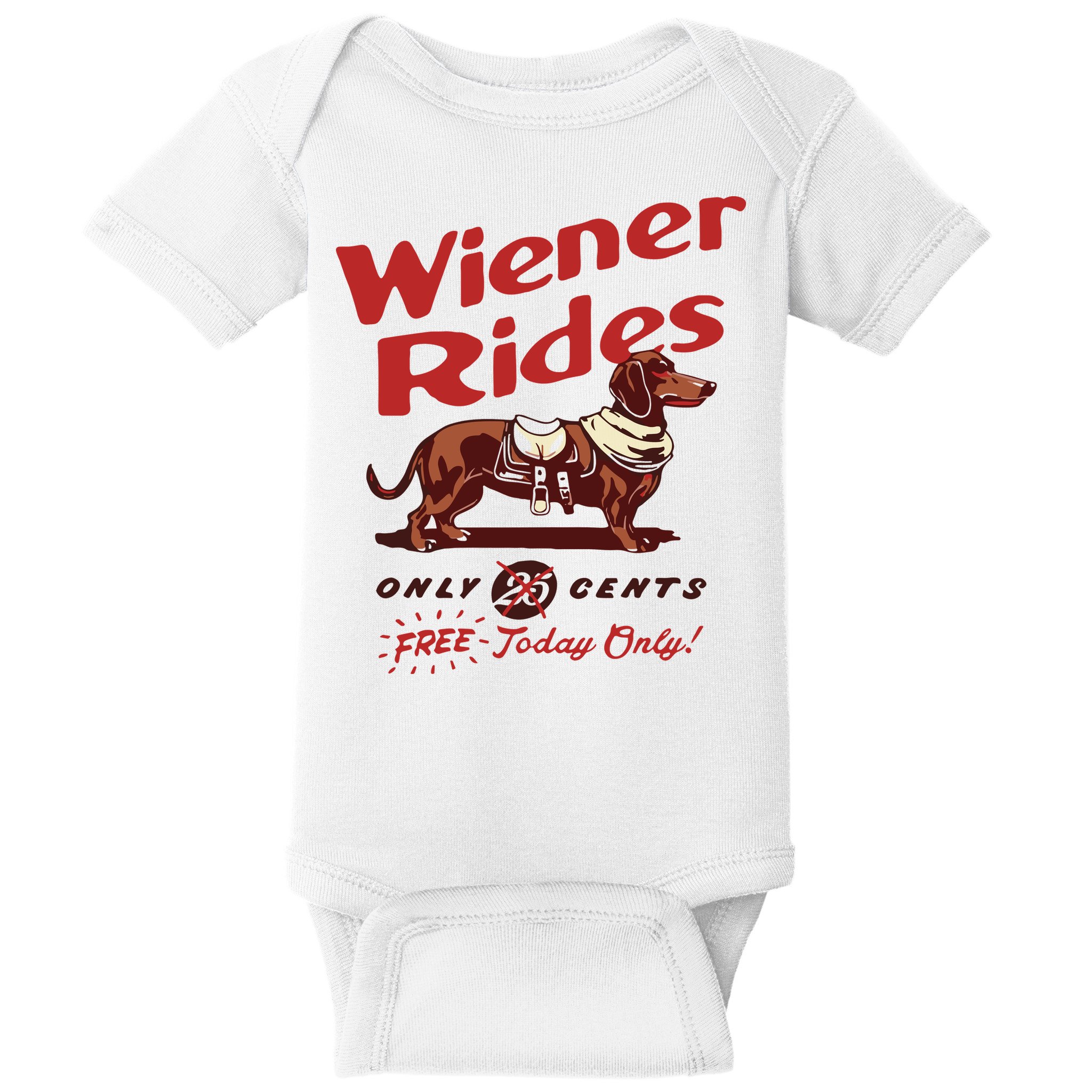Dachshund Wiener Rides Only 25 Cents Free Today Only Baby Bodysuit