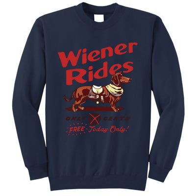 Dachshund Wiener Rides Only 25 Cents Free Today Only Tall Sweatshirt