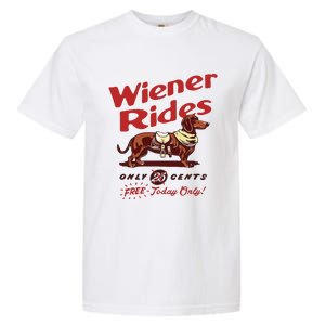 Dachshund Wiener Rides Only 25 Cents Free Today Only Garment-Dyed Heavyweight T-Shirt