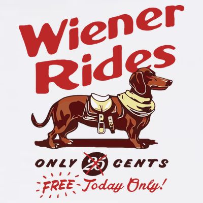 Dachshund Wiener Rides Only 25 Cents Free Today Only T-Shirt