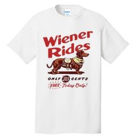 Dachshund Wiener Rides Only 25 Cents Free Today Only Tall T-Shirt