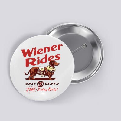 Dachshund Wiener Rides Only 25 Cents Free Today Only Button