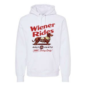 Dachshund Wiener Rides Only 25 Cents Free Today Only Premium Hoodie