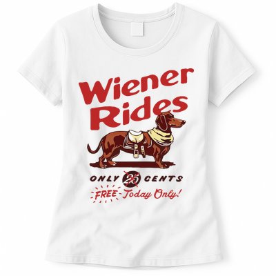 Dachshund Wiener Rides Only 25 Cents Free Today Only Womens T-Shirt