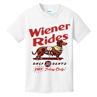 Dachshund Wiener Rides Only 25 Cents Free Today Only Kids T-Shirt
