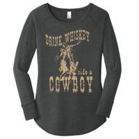 Drink Whiskey Ride a Cowboy Women's Perfect Tri Tunic Long Sleeve Shirt