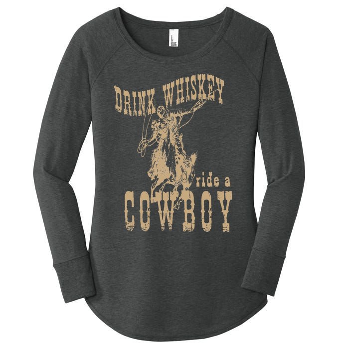 Drink Whiskey Ride a Cowboy Women's Perfect Tri Tunic Long Sleeve Shirt