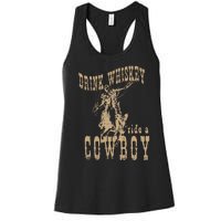 Drink Whiskey Ride a Cowboy Women's Racerback Tank