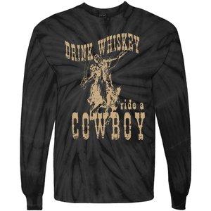 Drink Whiskey Ride a Cowboy Tie-Dye Long Sleeve Shirt