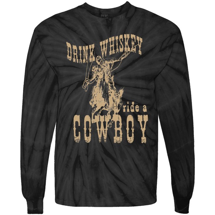 Drink Whiskey Ride a Cowboy Tie-Dye Long Sleeve Shirt