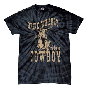 Drink Whiskey Ride a Cowboy Tie-Dye T-Shirt