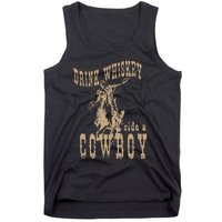 Drink Whiskey Ride a Cowboy Tank Top