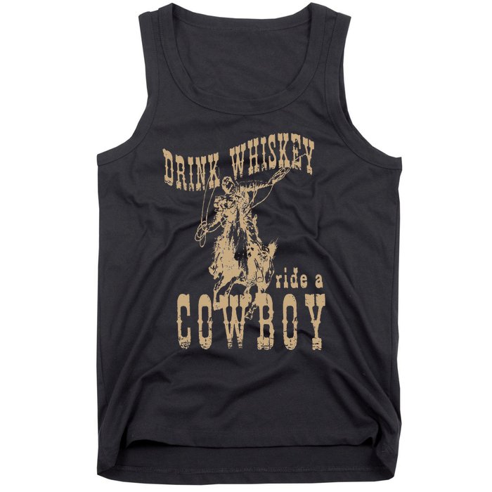 Drink Whiskey Ride a Cowboy Tank Top