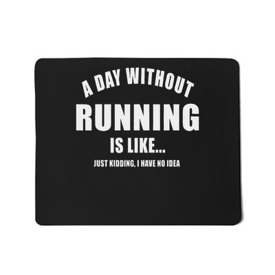 Day Without Running Runner Ladies Runners Mousepad