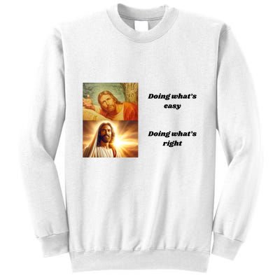 Doing WhatS Right Sweatshirt