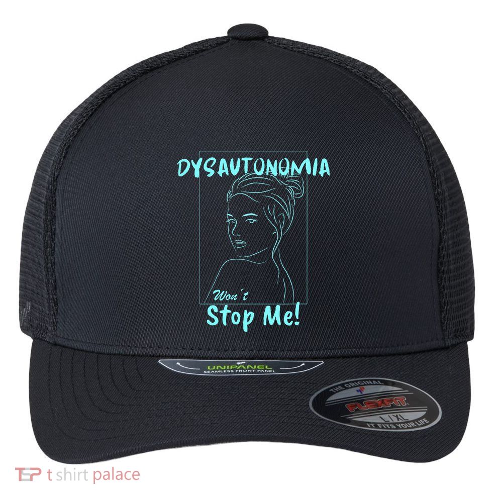Dysautonomia Won't Stop Me! Flexfit Unipanel Trucker Cap