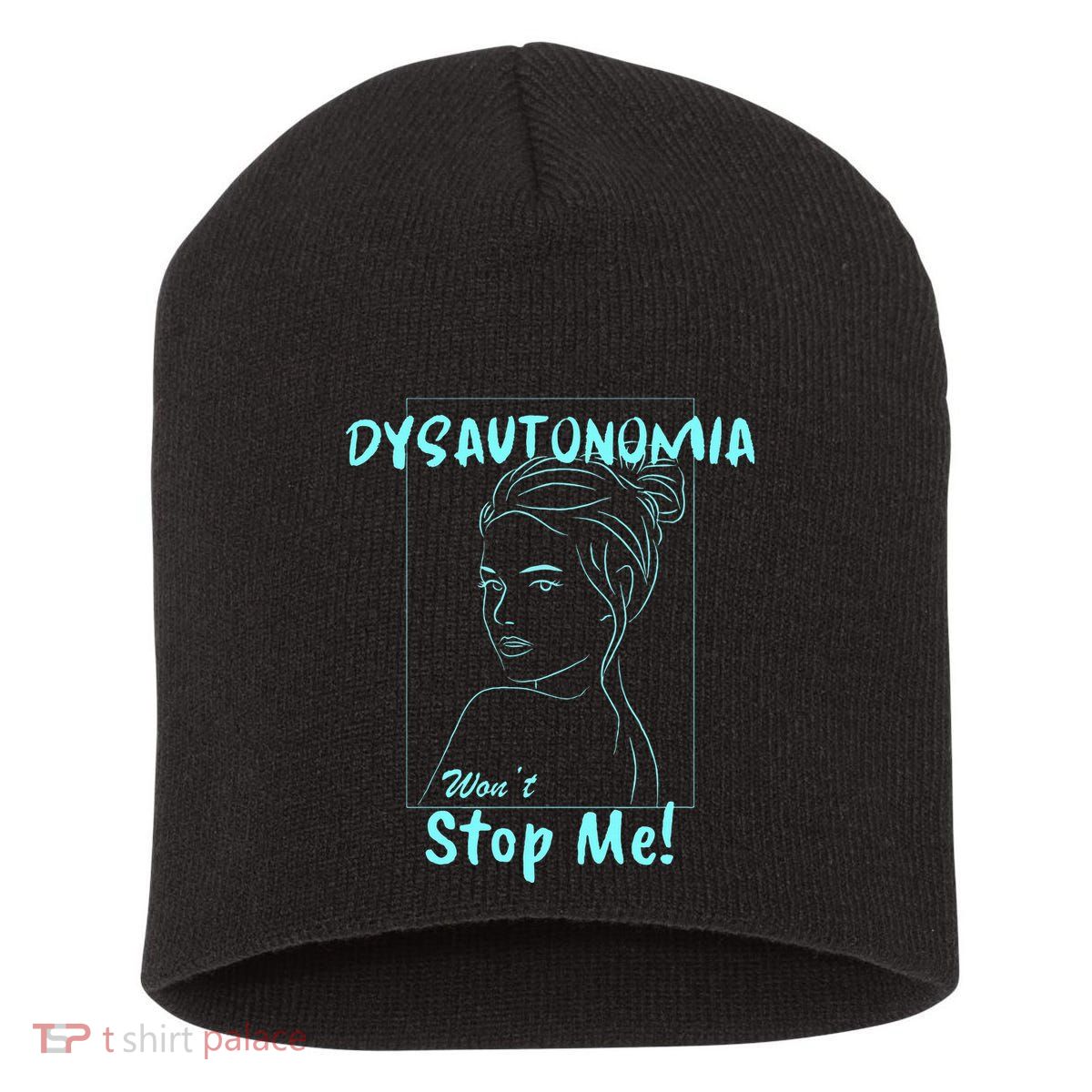 Dysautonomia Won't Stop Me! Short Acrylic Beanie