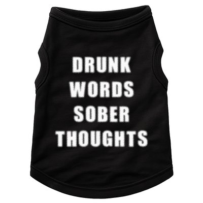 Drunk Words Sober Thoughts Doggie Tank