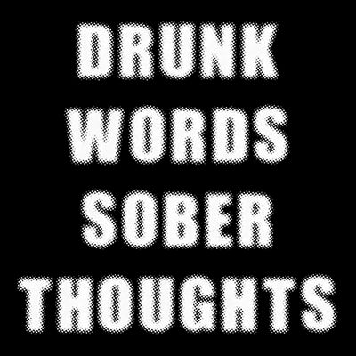 Drunk Words Sober Thoughts T-Shirt