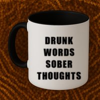 Drunk Words Sober Thoughts Mug