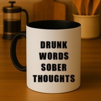Drunk Words Sober Thoughts Mug